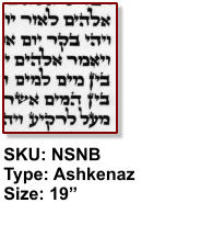 SKU: NSNB  Type: Ashkenaz Size: 19”
